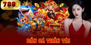 Bắn Cá Thần Tài