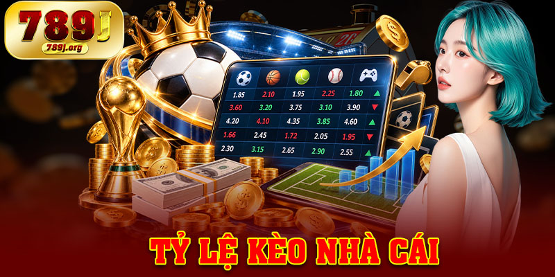 Tỷ Lệ Kèo Nhà Cái